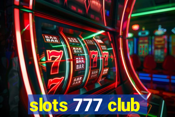 slots 777 club